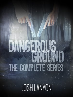 cover image of Dangerous Ground the Complete Series